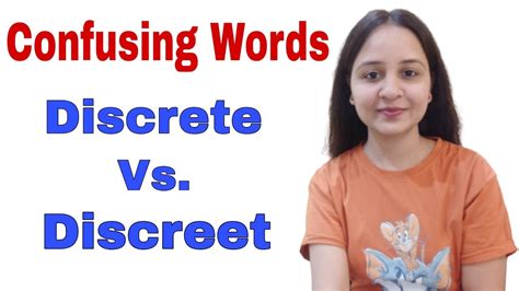 discreet story va|discreet vs. discrete : Commonly confused words